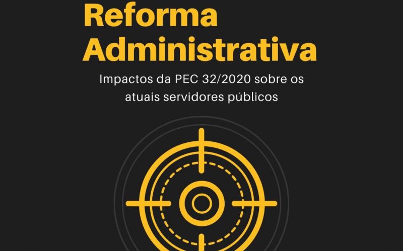 FENAMP e ANSEMP elaboram e-book sobre os impactos da Reforma Administrativa para os atuais servidores públicos