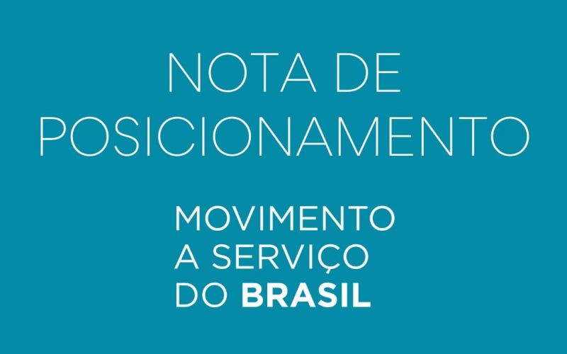 Nota de posicionamento – Movimento a Serviço do Brasil