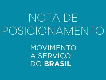 Nota de Posicionamento – Movimento a Serviço do Brasil