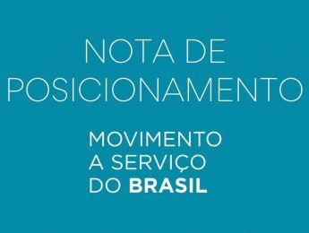 Nota de Posicionamento – Movimento a Serviço do Brasil 