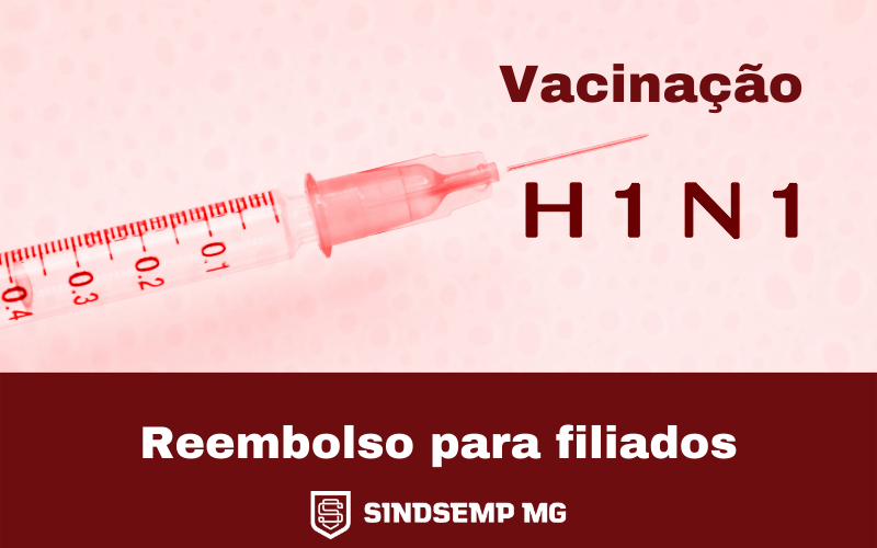 SINDSEMPMG irá subsidiar parte do valor da vacina contra Influenza A (H1N1) para os sindicalizados(as)