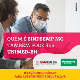 Somente em julho! Adesão aos planos da Unimed BH com condições especiais de carência