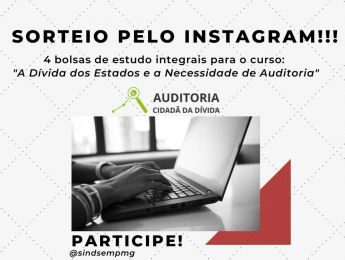 SINDSEMPMG irá sortear bolsas para o curso A Dívida dos Estados e a Necessidade de Auditoria. Participe!