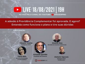 Após aprovação do PLC 60/2021, SINDSEMPMG promove nova live sobre a Previdência Complementar