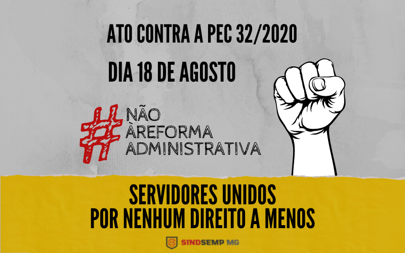 Dia 18 de agosto: Mobilização Nacional contra a PEC 32