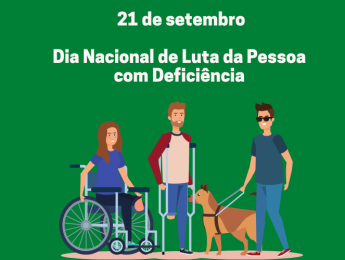 21 de setembro - Dia Nacional de Luta da Pessoa com Deficiência