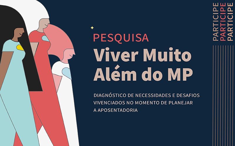 Participe da pesquisa “Viver Muito Além do MP”