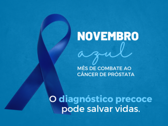 Novembro Azul: data reforça necessidade de falarmos sobre a saúde do homem