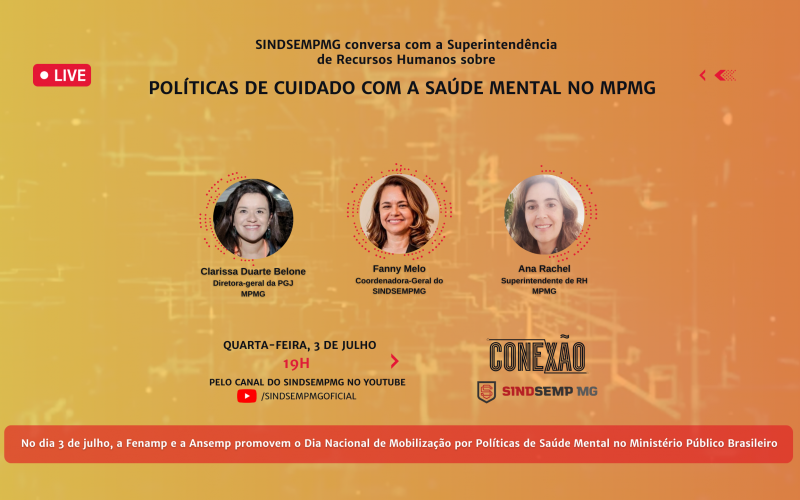 Conexão SINDSEMPMG: Sindicato convida representantes da PGJ/SRH para debater políticas de cuidado com a Saúde Mental no MPMG