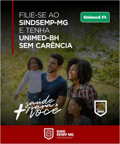 Exclusivo para filiados(as) do SINDSEMPMG: novas adesões à Unimed-BH Nacional SEM CARÊNCIA*