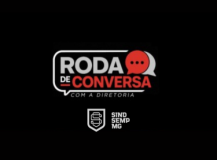 Imagem conteúdo SINDSEMPMG realiza nova edição da “Roda de Conversa com a Diretoria” e reforça importância da mobilização da categoria