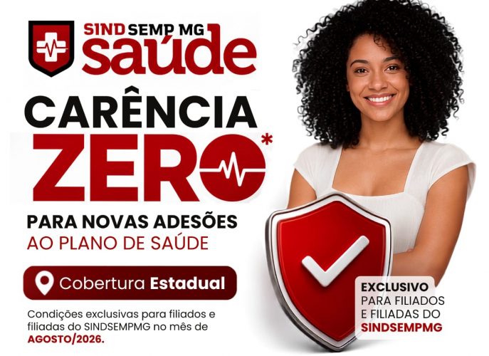 Exclusivo para filiados e filiadas do SINDSEMPMG: CARÊNCIA ZERO para novas adesões ao Plano de Saúde - Cobertura Estadual