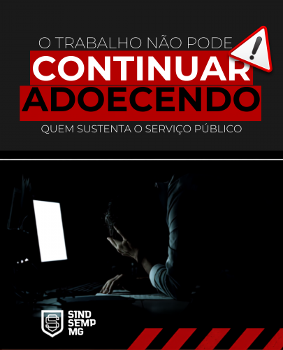 SINDSEMPMG solicita dados sobre adoecimento e condições de trabalho no MPMG